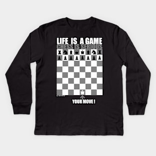 Life is a Game, Chess is Serious Kids Long Sleeve T-Shirt